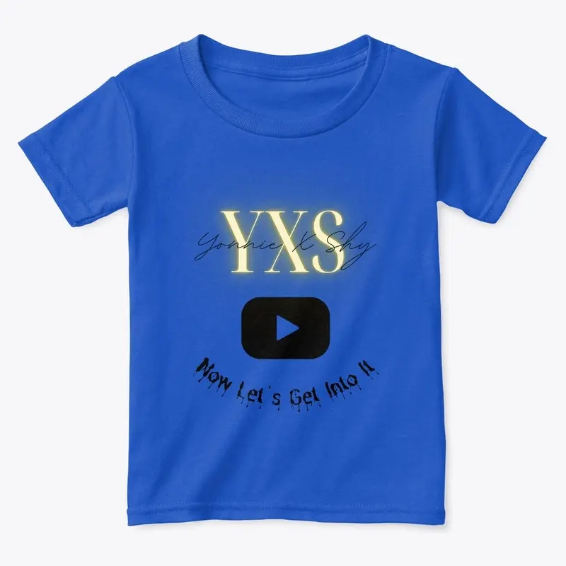 YxS "Let's Get Into It" Toddler Tee