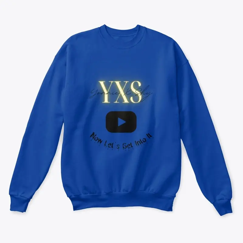 YxS "Let's Get Into It" Sweatshirt